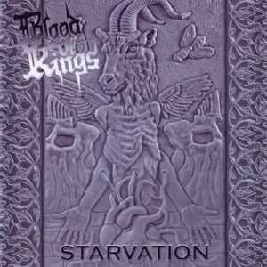 BLOOD OF KINGS - Starvation      CD