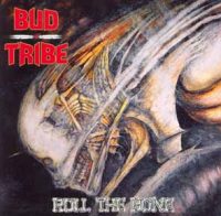 BUD TRIBE - Roll the bone CD