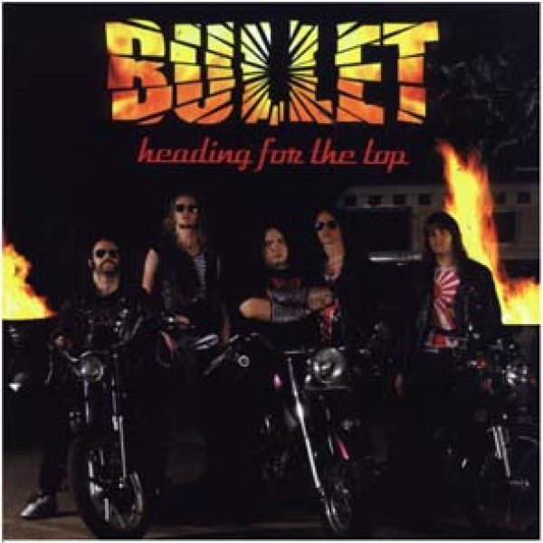 BULLET - Heading for the top CD