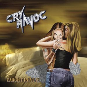 CRY HAVOC - Caught in a lie      CD