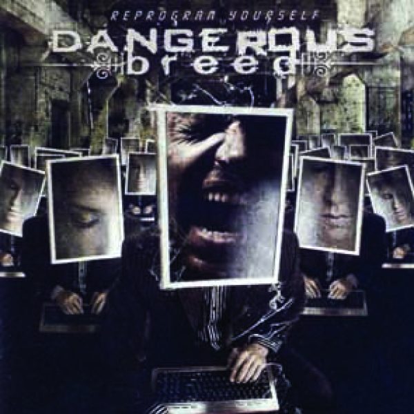 DANGEROUS BREED - Reprogram yourself CD
