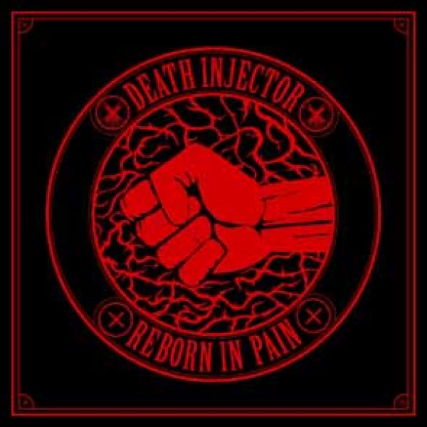 DEATH INJECTOR - Reborn in pain CD