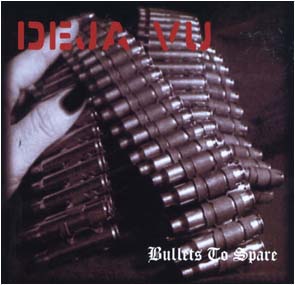 DEJA VU - Bullets to spare - Rerelease + Bonustracks      CD