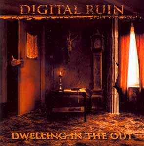 DIGITAL RUIN - Dwelling in the out      CD