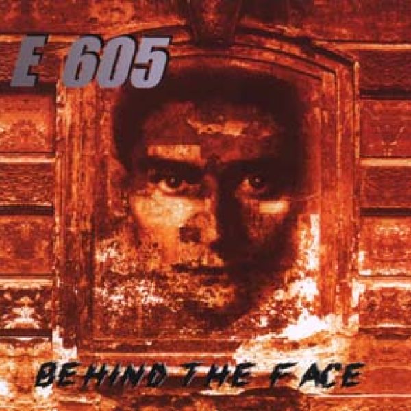 E 605 - Behind the face CD