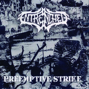 ENTRENCHED - Preemptive strike      CD