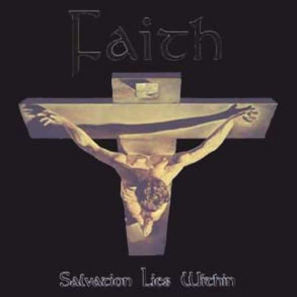 FAITH - Salvation lies within CD