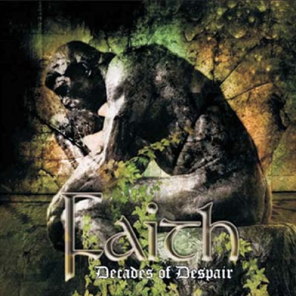 FAITH - Decades of despair CD
