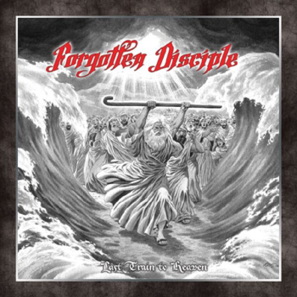 FORGOTTEN DISCIPLE - Last train to heaven CD