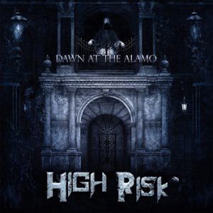 HIGH RISK - Dawn at the Alamo      CD