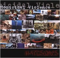 HOMICIDAL VIOLENCE - Hatesongs CD