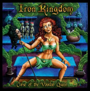 IRON KINGDOM - Curse of the Voodoo Queen      CD
