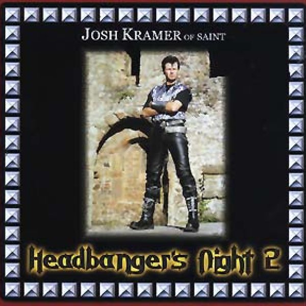 SAINT (JOSH KRAMER) - Headbanger`s night 2 CD