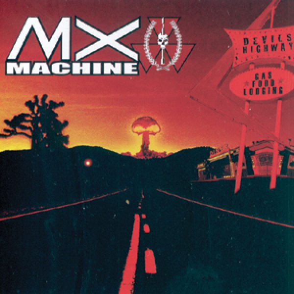 MX MACHINE - Devils highway CD