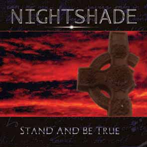 NIGHTSHADE - Stand and be true      CD