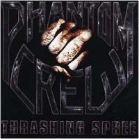 PHANTOM CREW - Thrashing spree CD