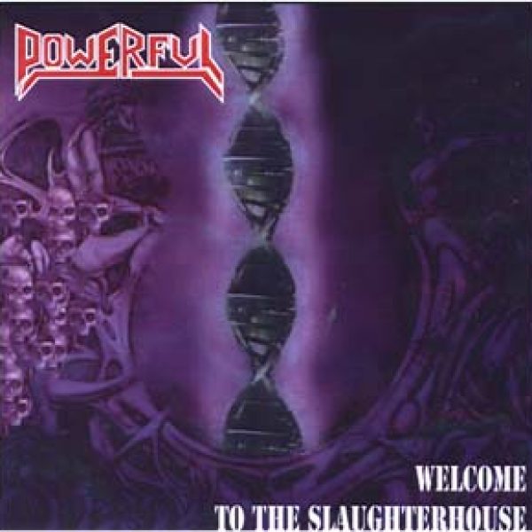 POWERFUL - Welcome to the slaughterhouse CD