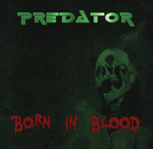 PREDATOR - Born in blood      CD