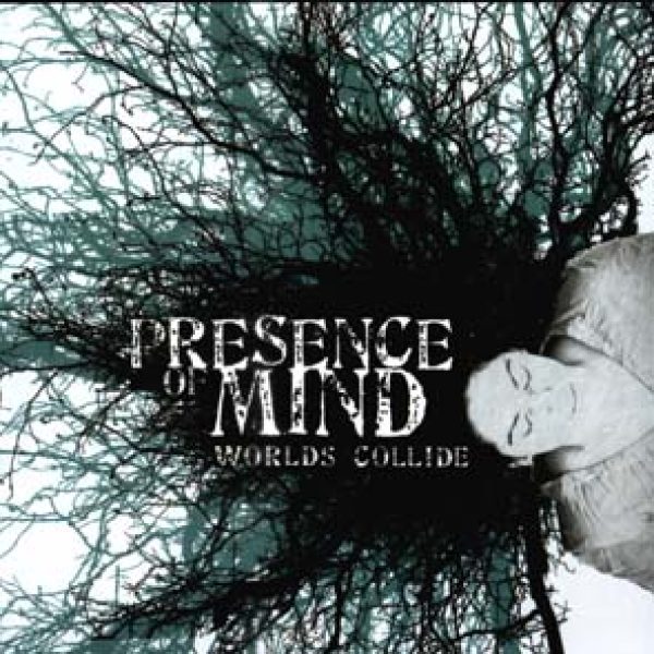 PRESENCE OF MIND - Worlds collide CD