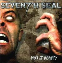SEVENTH SEAL - Days of insanity CD