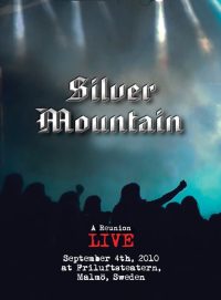 SILVER MOUNTAIN - A reunion - live 2010 Sweden DVD