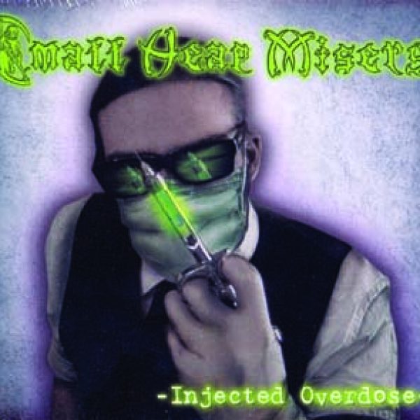 SMALL HEAP MISERY - Injected overdose CD