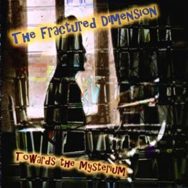 THE FRACTURED DIMENSION - Towards the mysterium CD