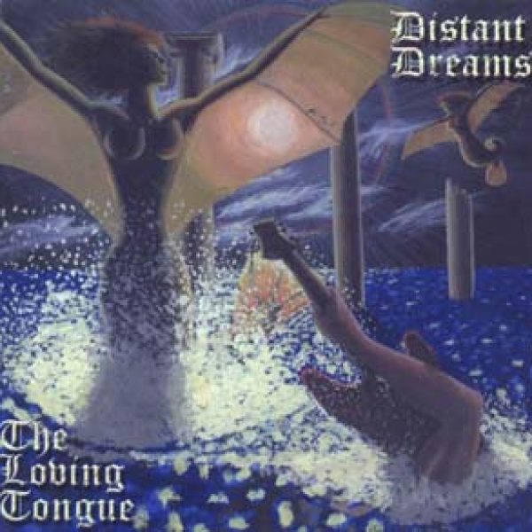 THE LOVING TONGUE - Distant dreams 2-CD