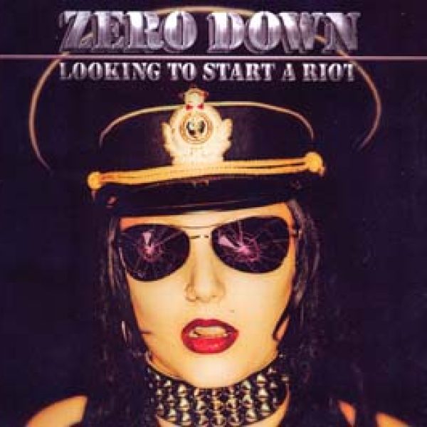ZERO DOWN - Looking to start a riot CD