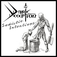 DARK DECEPTION - Sadistic intentions CD