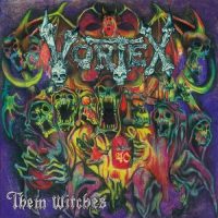 VORTEX - Them witches CD