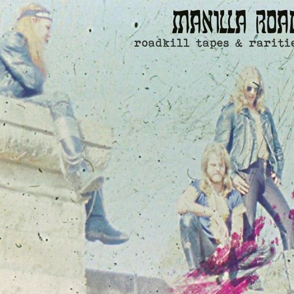 MANILLA ROAD - Roadkill Tapes & Rarities DCD