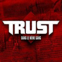 TRUST - Dans le meme sang DLP