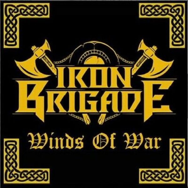 IRON BRIGADE - Winds of war CD