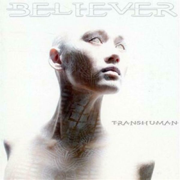 BELIEVER - Transhuman CD