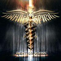 WHITE SPIRIT - Right or wrong CD