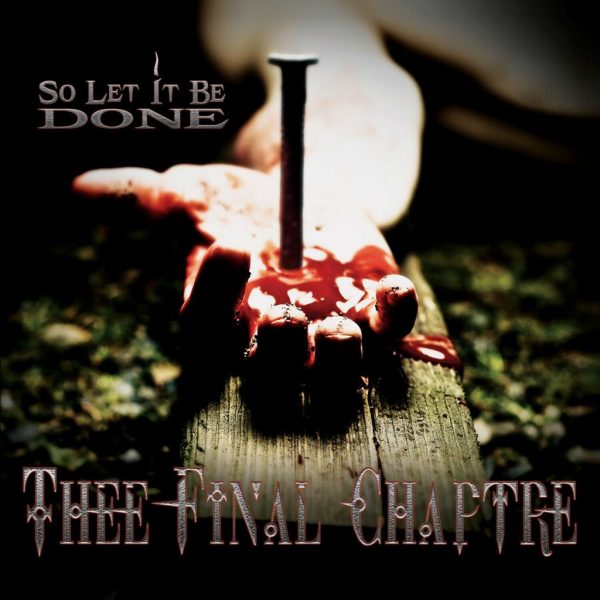 THEE FINAL CHAPTRE - So let it be done CD