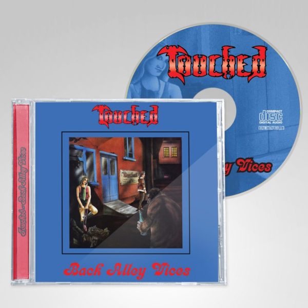 TOUCHED - Black Alley Vices CD
