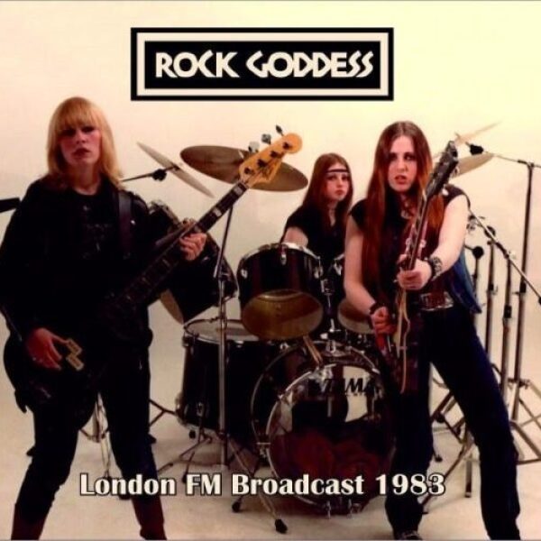 ROCK GODDESS - London FM broadcast 1983 CD